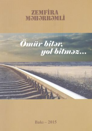Ömür bitər, yol bitməz...